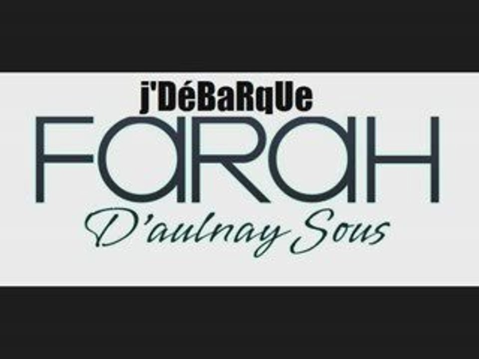 Farah Jdébarque
