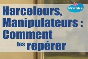 Harceleurs, manipulateurs : comment les repérer.