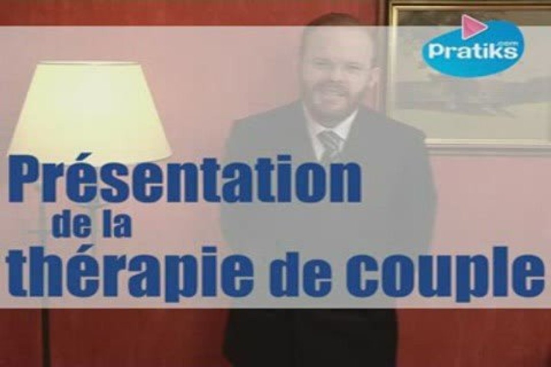 Présentation de la thérapie de couple.