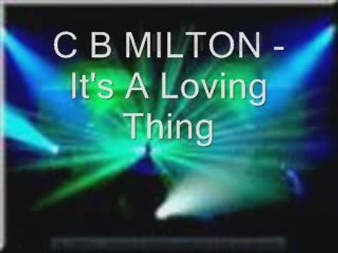 C B MILTON - It_s A Loving Thing (continental club mix)