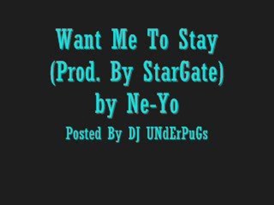 Want Me To Stay (Prod. By StarGate) / Ne-Yo