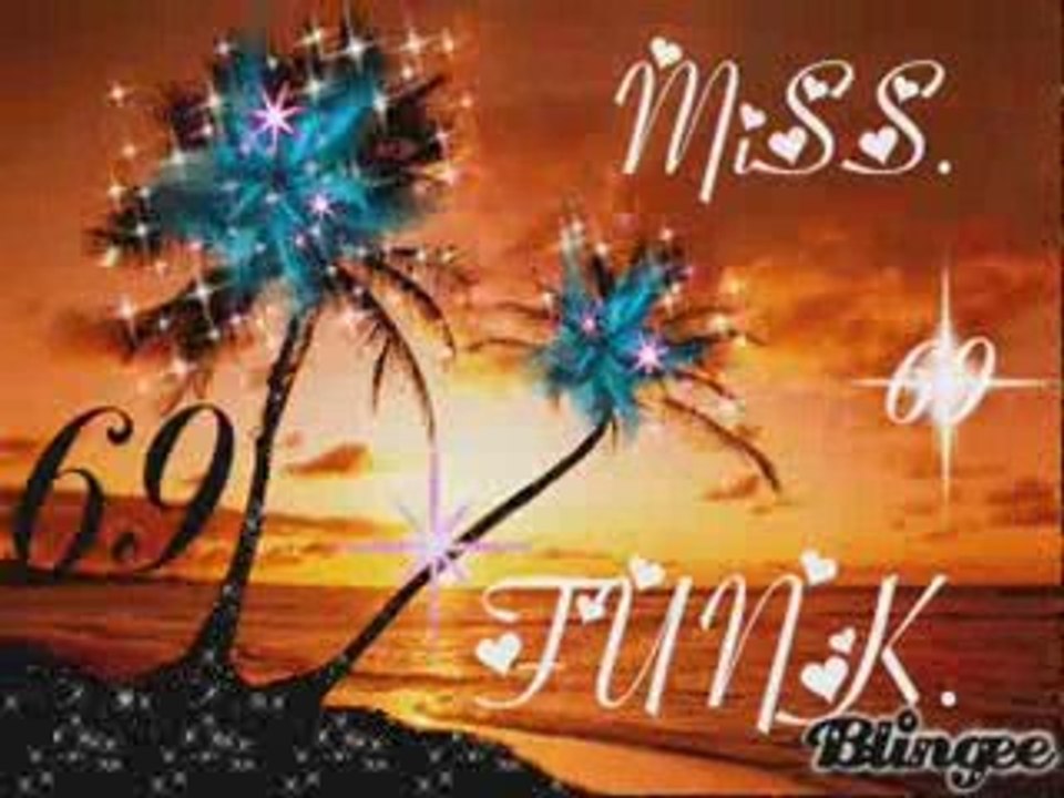 GROSS DEDI A TOI MISS FUNK DU 69