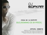 Dj SofKar - Bug ( Romano de skyrock ) - Prod by Dj-SofKar