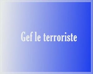 Gef le terroriste