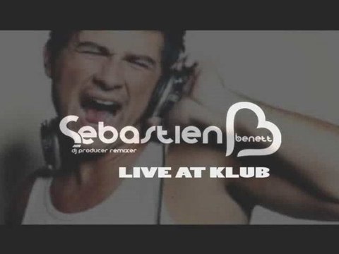SEBASTIEN B (BENETT) LIVE AT KLUB