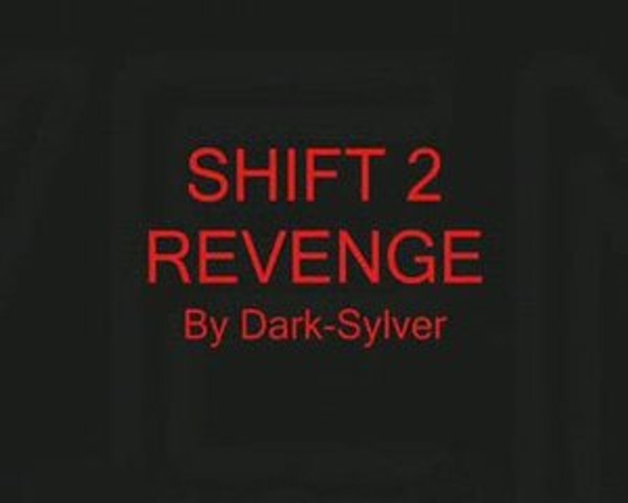 Shift 2 Revenge