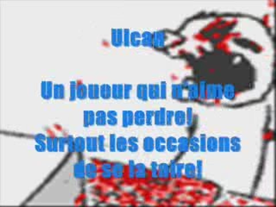 Ulcan, un joueur qui n'aime pas perdre