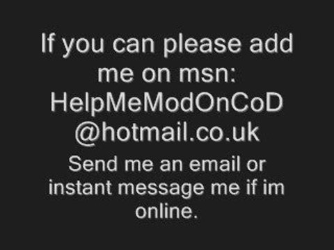 Help me with CoD4 Modding!!!