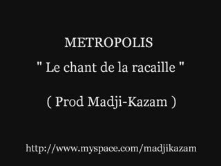 METROPOLIS - Le chant de la racaille