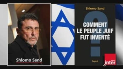 Israël: Comment le peuple juif fut inventé (partie 2)