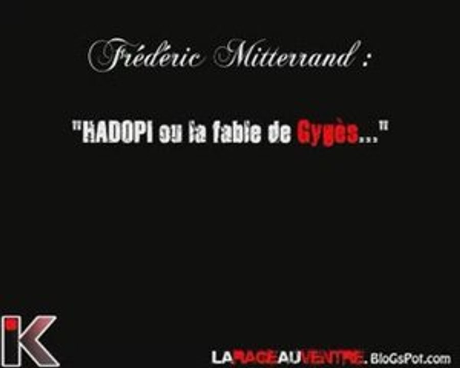 Frédéric Mitterrand 'Hadopi ou la fable de Gygès...'
