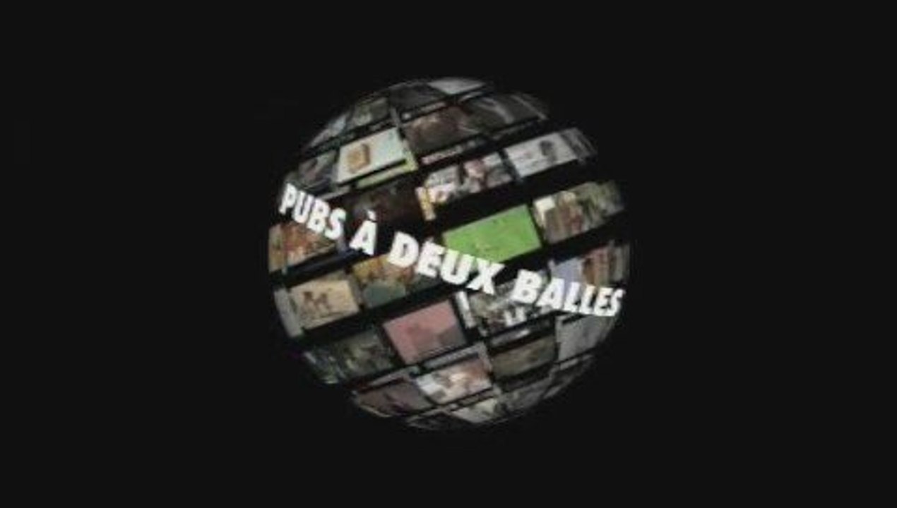 Un an de pubs 2009 (Extrait) - Les pubs à deux balles