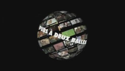 Un an de pubs 2009 (Extrait) - Les pubs à deux balles