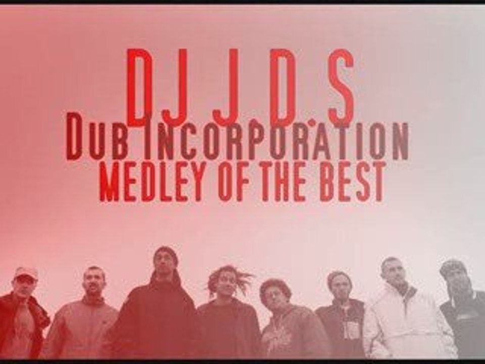 DUB INCORPORATION MEDLEY  BY DJ J.D.S