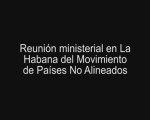 Reunión Ministerial en La Habana MNOAL