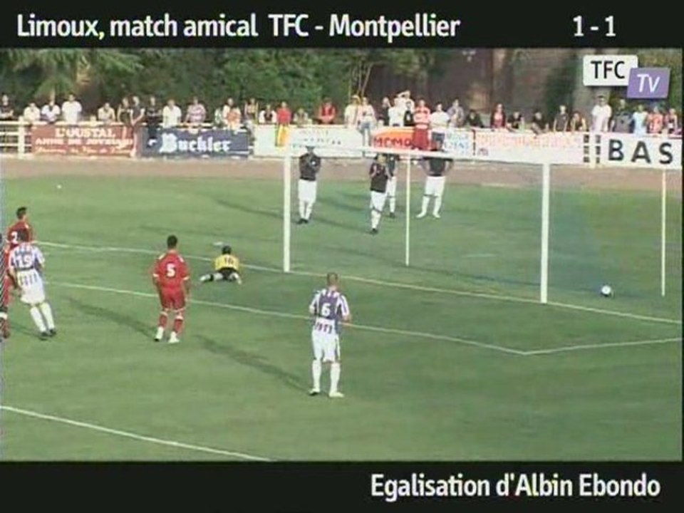 Résumé du match amical TFC- Montpellier