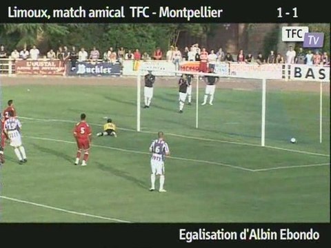 Résumé du match amical TFC- Montpellier