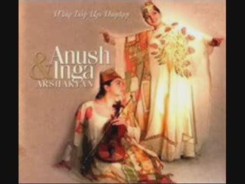 Anush & Inga Arshakyanner - Komitasi Het