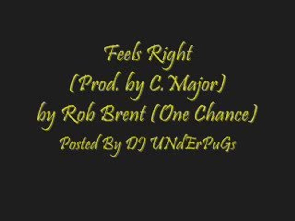 Feels Right (Prod. by C. Major) - Rob Brent