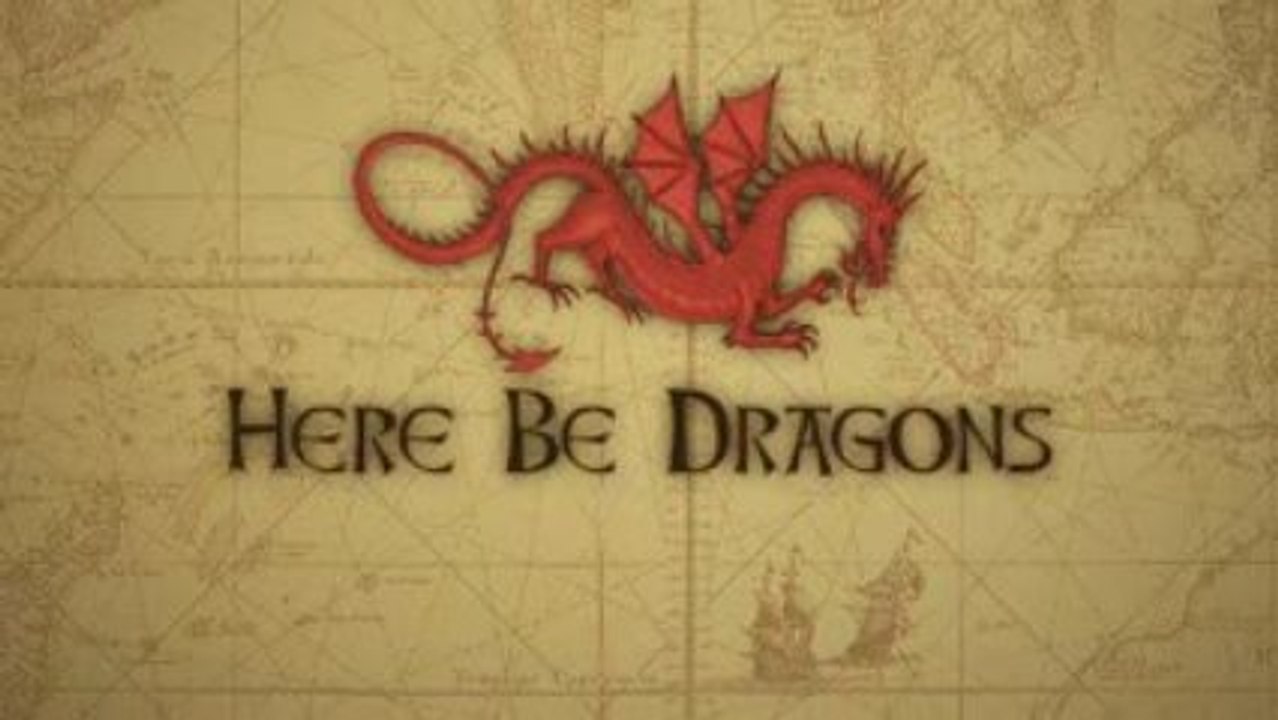 Here be dragons