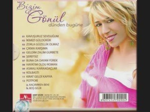 Bizim Gönül - Zorla Güzellik Olamaz 2009
