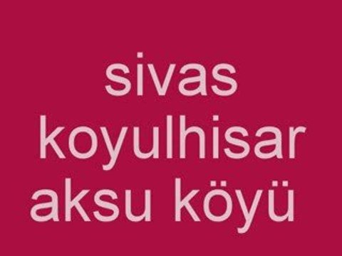 sivas koyulhisar aksu köyü yalsından görünüm