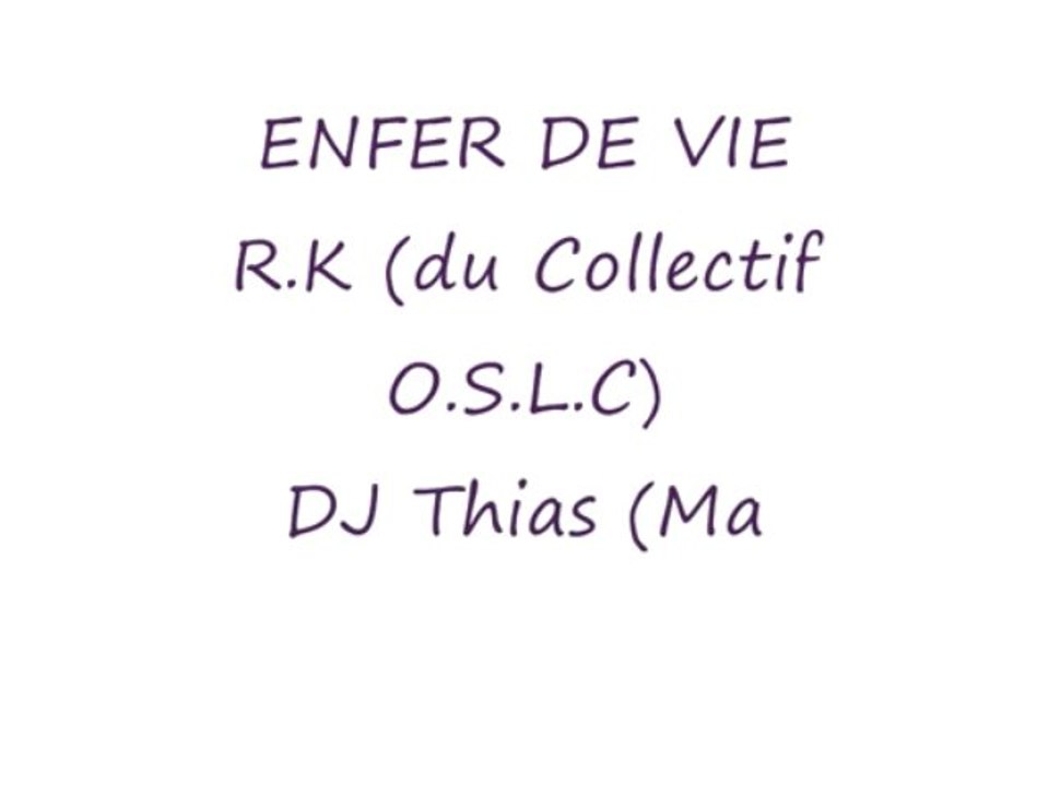 ENFER DE VIE (R.K du Collectif O.S.L.C)