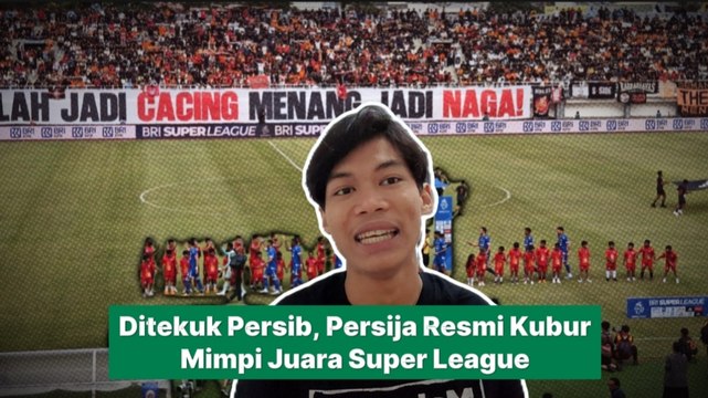 Takluk dari Persib, Kans Juara Persija Resmi Tertutup-Dunia Olahraga