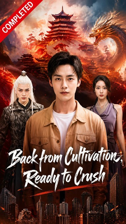Back from Cultivation Ready to Crush- Full Drama Movie English Sub | Full Short Drama | English Sub 2026