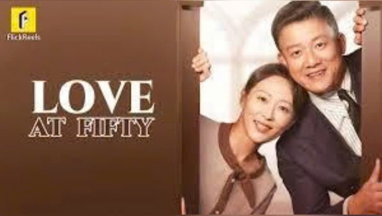 Love at Fifty – Full HD Movie [English Sub] | Watch Till The End
