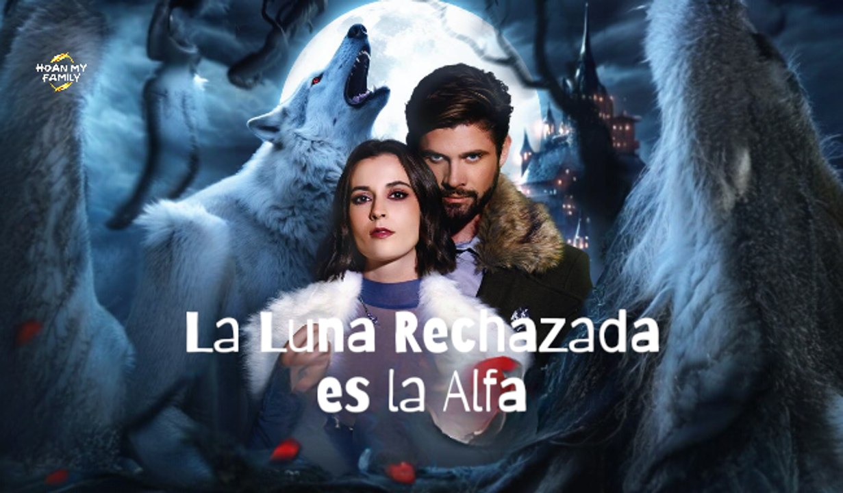 La Luna Rechazada Es La Alfa
