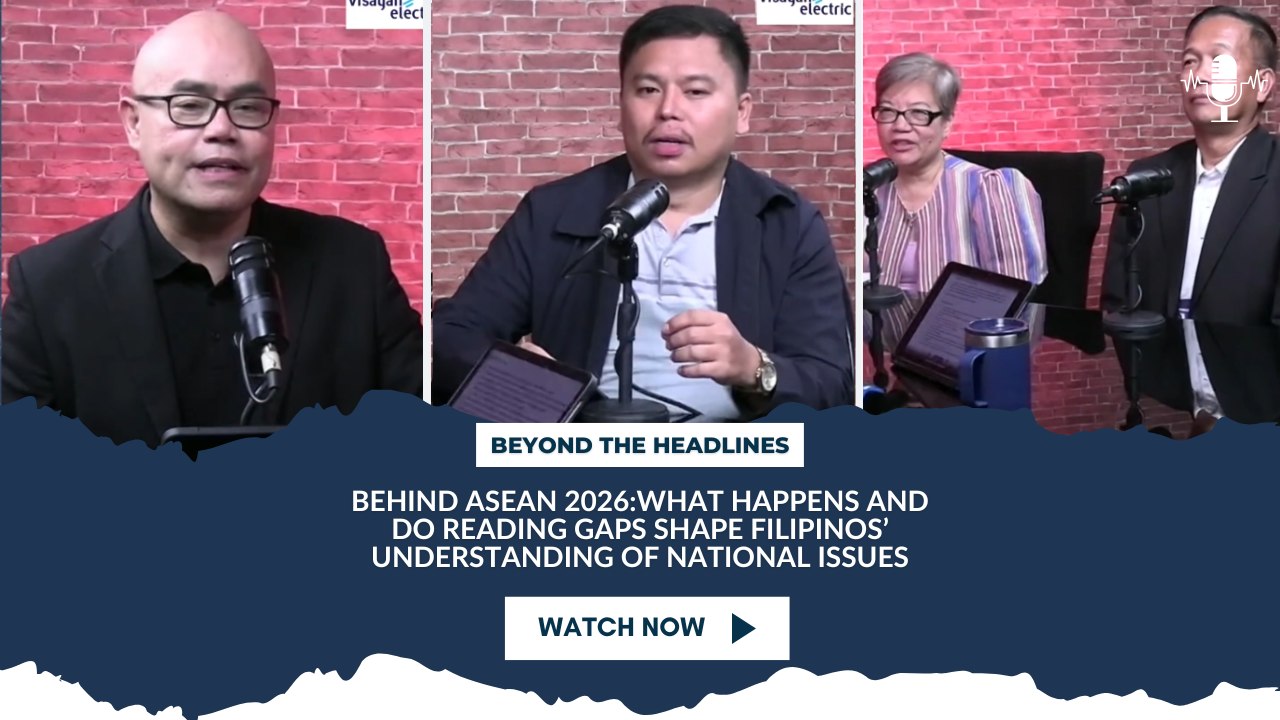 Behind ASEAN 2026:What Happens and Do Reading Gaps Shape Filipinos’ Understanding of National Issues