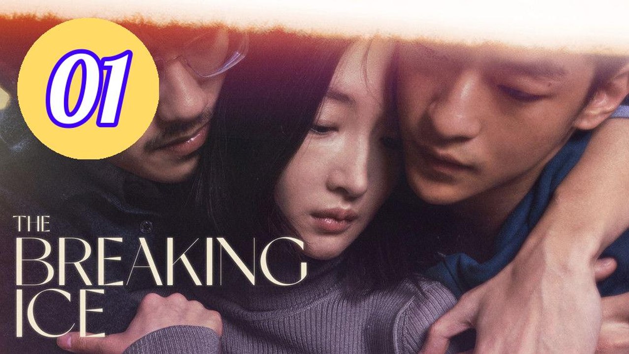The Breaking Ice Episode 1 Engsub