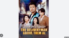Tycoon in Disguise_ The Deliveryman Above Them All - Full Movies English Sub