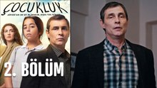Çocukluk 2. Bölüm