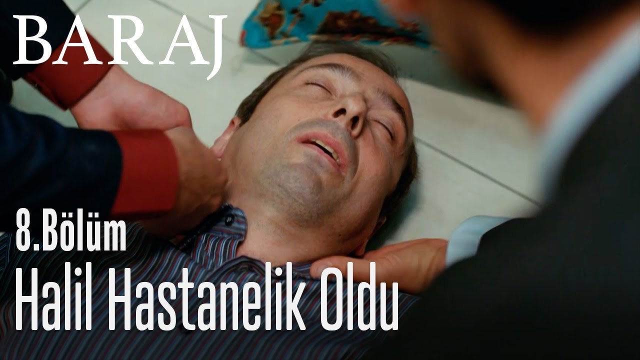 Halil hastanelik oldu - Baraj 8. Bölüm