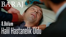 Halil hastanelik oldu - Baraj 8. Bölüm