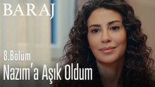 Ben Nazım' a aşık oldum - Baraj 8. Bölüm