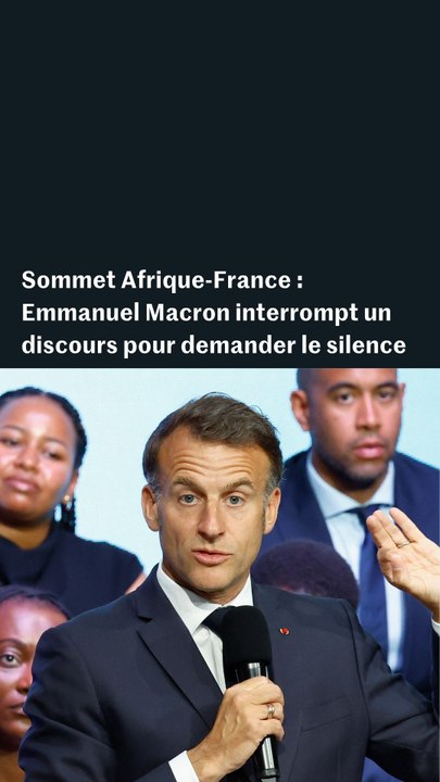Sommet Afrique-France : Emmanuel Macron interrompt un discours pour demander le silence