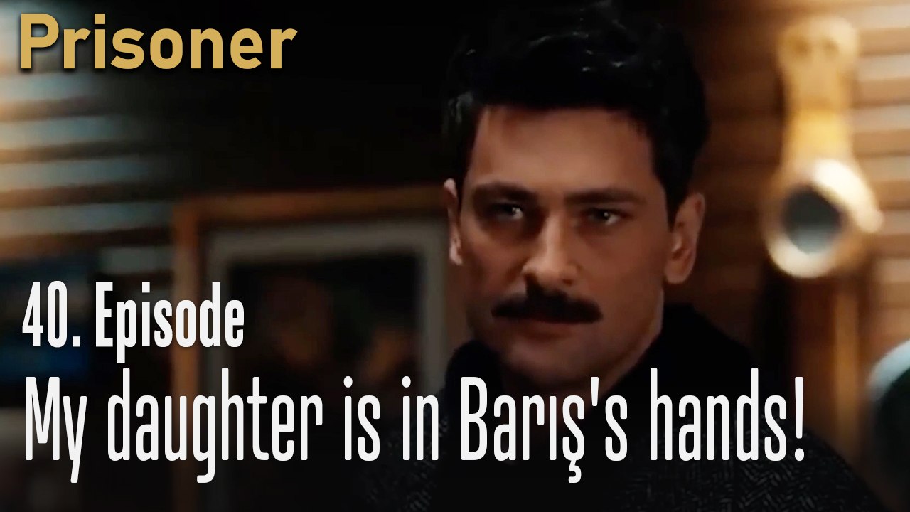 My daughter is in Barış's hands!-Episode 40