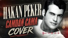 Hakan Peker - Camdan Cama (Cover)