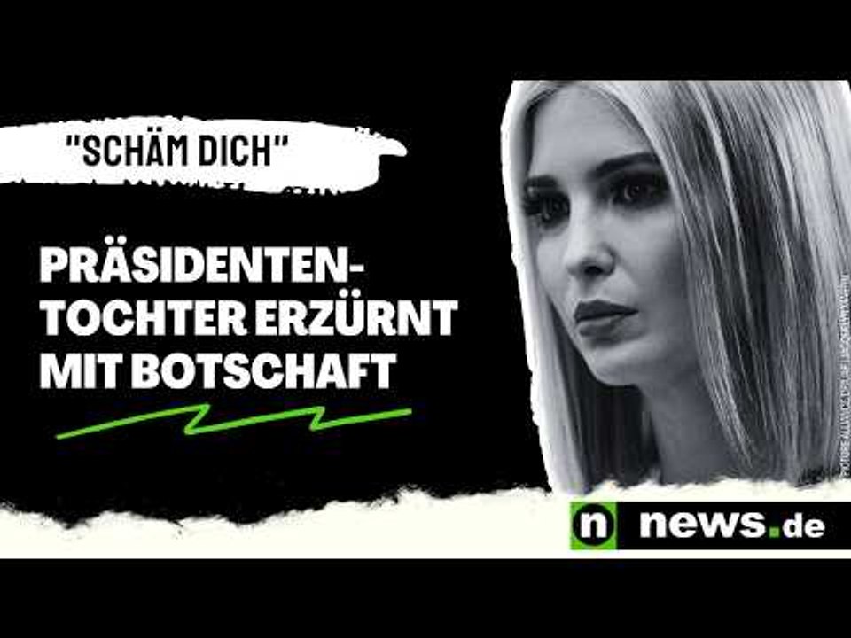 Ivanka Trump: 'Schäm dich' - Präsidenten-Tochter erzürnt mit Muttertags-Botschaft