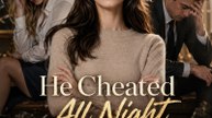 He Cheated All Night, I Got a True Heir - Full  - New