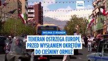 Iran ostrzega Europę przed wysyłaniem okrętów wojennych do cieśniny Ormuz w obliczu narastających rozbieżności w rozmowach z USA