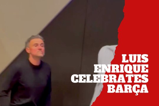 Luis Enrique’s passionate reaction to Barcelona’s Clásico