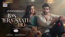 Bas Tera Saath Ho ep 3 Pakistani drama