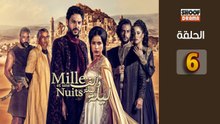 Mille Et Une Nuits Ep - HD مسلسل الف ليلة وليلة الحلقة - 06 كاملة