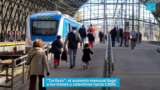 “Tarifazo”: el aumento mensual llegó a los trenes y colectivos hacia CABA