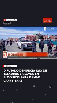 Diputado denuncia uso de taladros y clavos en bloqueos para dañar carreteras