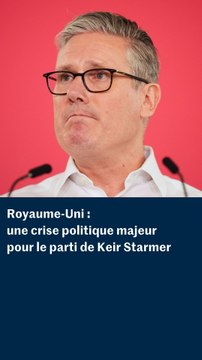 Royaume-Uni : le Parti travailliste, de Keir Starmer, en crise